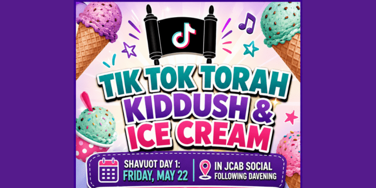 Copy of tik tok torah, kiddush & ice cream shavuot 2026