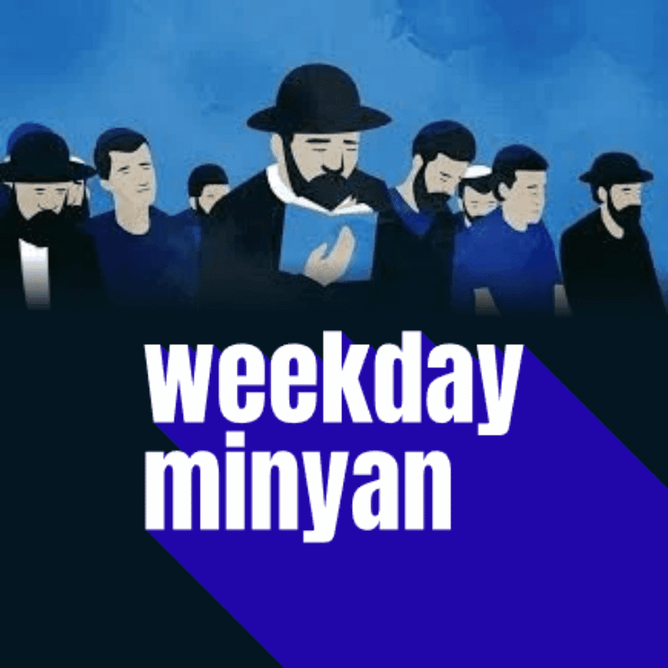 Weekday Minyan